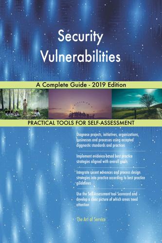 Cover image for Security Vulnerabilities A Complete Guide - 2019 Edition