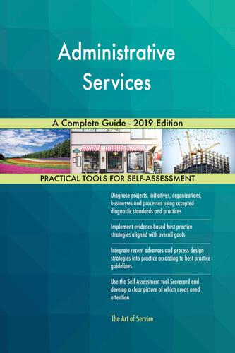 Cover image for Administrative Services A Complete Guide - 2019 Edition