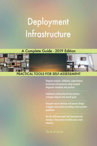 Cover image for Deployment Infrastructure A Complete Guide - 2019 Edition