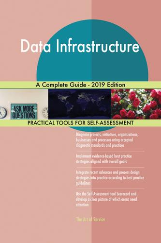 Cover image for Data Infrastructure A Complete Guide - 2019 Edition