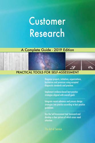 Cover image for Customer Research A Complete Guide - 2019 Edition
