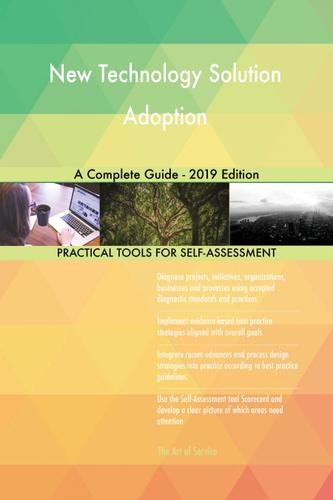 Cover image for New Technology Solution Adoption A Complete Guide - 2019 Edition