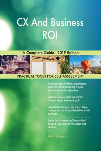 Cover image for CX And Business ROI A Complete Guide - 2019 Edition