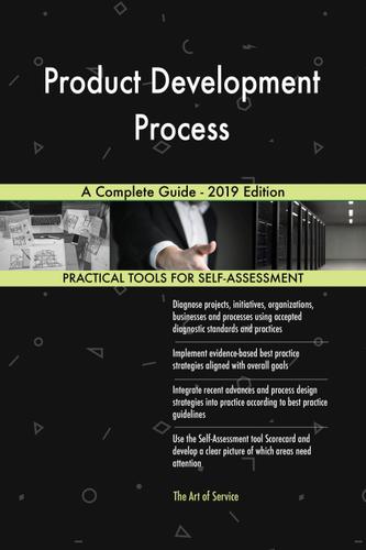 Cover image for Product Development Process A Complete Guide - 2019 Edition
