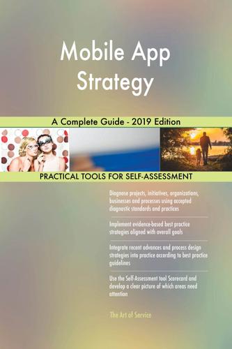 Cover image for Mobile App Strategy A Complete Guide - 2019 Edition