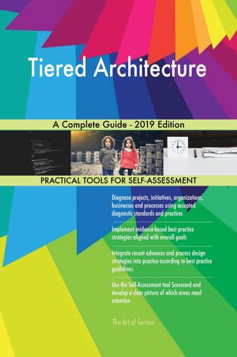 Cover image for Tiered Architecture A Complete Guide - 2019 Edition