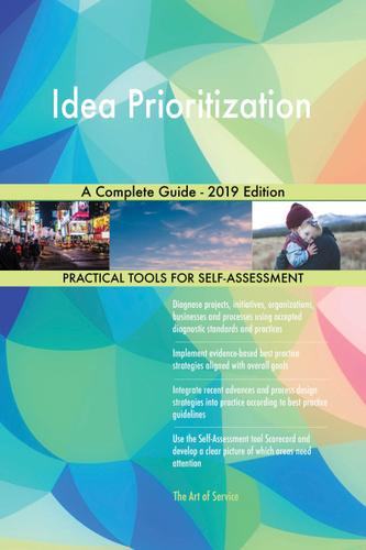 Cover image for Idea Prioritization A Complete Guide - 2019 Edition