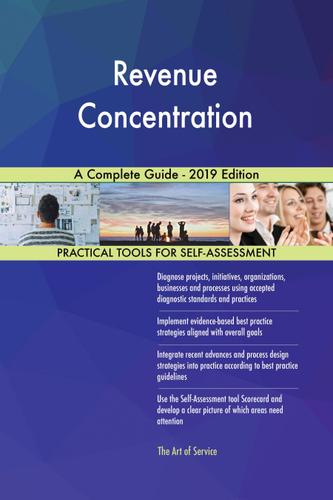 Cover image for Revenue Concentration A Complete Guide - 2019 Edition