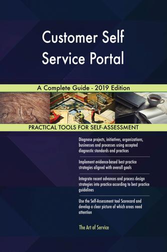 Cover image for Customer Self Service Portal A Complete Guide - 2019 Edition
