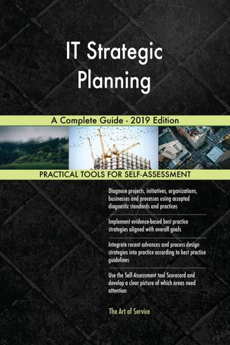 Cover image for IT Strategic Planning A Complete Guide - 2019 Edition