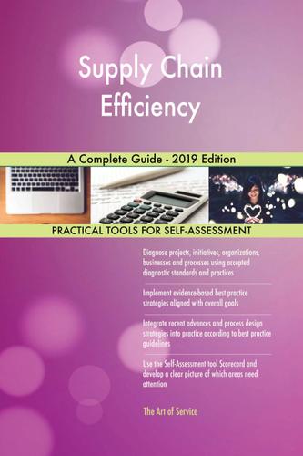 Cover image for Supply Chain Efficiency A Complete Guide - 2019 Edition