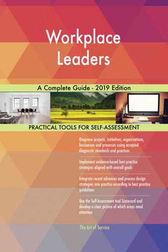 Cover image for Workplace Leaders A Complete Guide - 2019 Edition