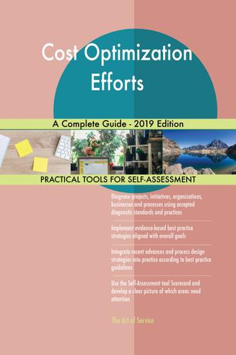Cover image for Cost Optimization Efforts A Complete Guide - 2019 Edition
