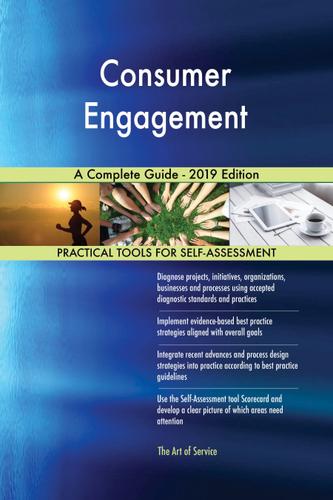 Cover image for Consumer Engagement A Complete Guide - 2019 Edition