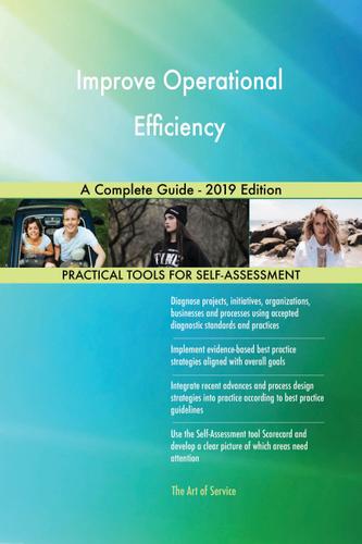 Cover image for Improve Operational Efficiency A Complete Guide - 2019 Edition