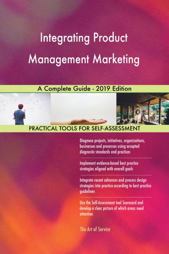 Cover image for Integrating Product Management Marketing A Complete Guide - 2019 Edition