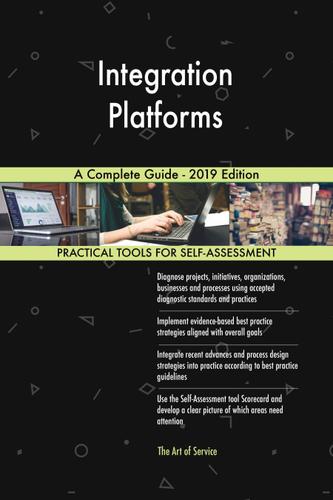 Cover image for Integration Platforms A Complete Guide - 2019 Edition