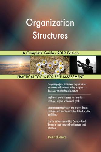 Cover image for Organization Structures A Complete Guide - 2019 Edition