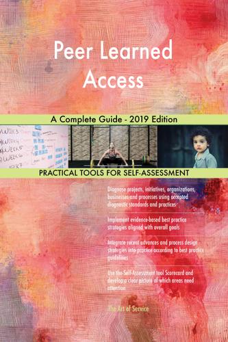 Cover image for Peer Learned Access A Complete Guide - 2019 Edition