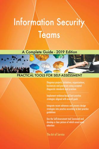 Cover image for Information Security Teams A Complete Guide - 2019 Edition