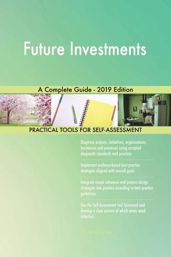 Cover image for Future Investments A Complete Guide - 2019 Edition