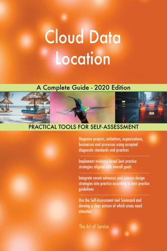 Cover image for Cloud Data Location A Complete Guide - 2020 Edition