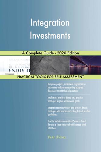 Cover image for Integration Investments A Complete Guide - 2020 Edition