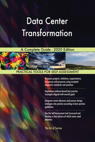 Cover image for Data Center Transformation A Complete Guide - 2020 Edition