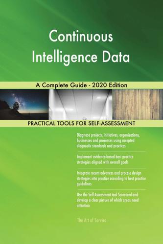 Cover image for Continuous Intelligence Data A Complete Guide - 2020 Edition