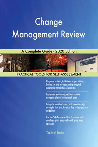 Cover image for Change Management Review A Complete Guide - 2020 Edition