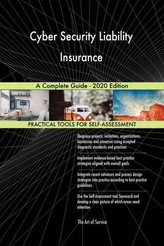 Cover image for Cyber Security Liability Insurance A Complete Guide - 2020 Edition