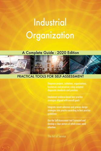 Cover image for Industrial Organization A Complete Guide - 2020 Edition