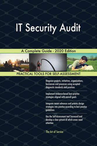 Cover image for IT Security Audit A Complete Guide - 2020 Edition