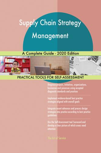 Cover image for Supply Chain Strategy Management A Complete Guide - 2020 Edition