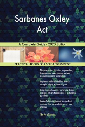 Cover image for Sarbanes Oxley Act A Complete Guide - 2020 Edition
