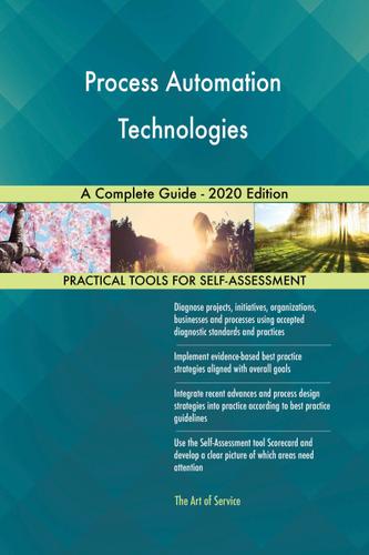 Cover image for Process Automation Technologies A Complete Guide - 2020 Edition