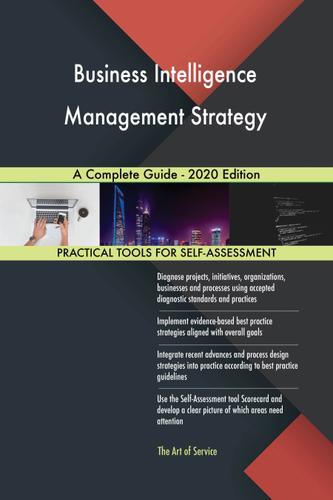 Cover image for Business Intelligence Management Strategy A Complete Guide - 2020 Edition