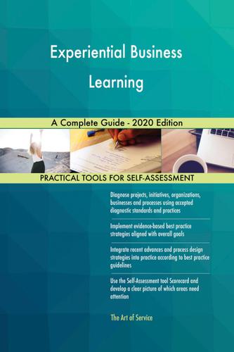 Cover image for Experiential Business Learning A Complete Guide - 2020 Edition