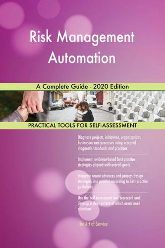 Cover image for Risk Management Automation A Complete Guide - 2020 Edition