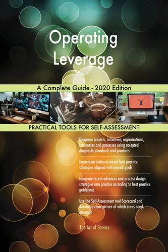 Cover image for Operating Leverage A Complete Guide - 2020 Edition