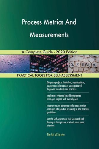 Cover image for Process Metrics And Measurements A Complete Guide - 2020 Edition