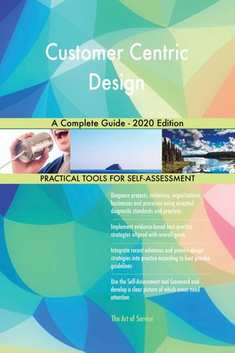Cover image for Customer Centric Design A Complete Guide - 2020 Edition