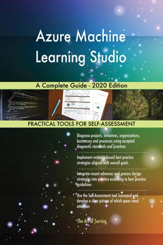 Cover image for Azure Machine Learning Studio A Complete Guide - 2020 Edition