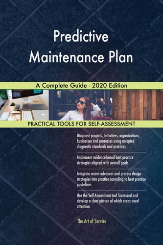 Cover image for Predictive Maintenance Plan A Complete Guide - 2020 Edition
