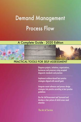 Cover image for Demand Management Process Flow A Complete Guide - 2020 Edition