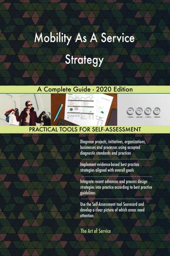 Cover image for Mobility As A Service Strategy A Complete Guide - 2020 Edition
