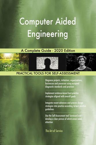 Cover image for Computer Aided Engineering A Complete Guide - 2020 Edition