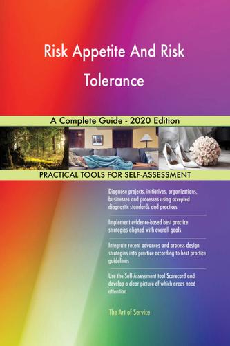 Cover image for Risk Appetite And Risk Tolerance A Complete Guide - 2020 Edition