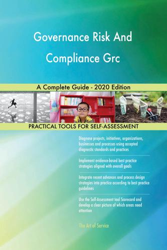 Cover image for Governance Risk And Compliance Grc A Complete Guide - 2020 Edition