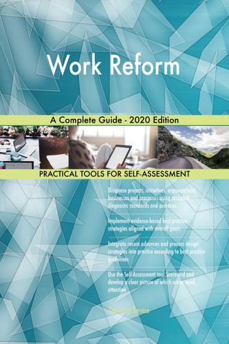 Cover image for Work Reform A Complete Guide - 2020 Edition